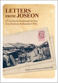 Letters From Joseon: 19th Century Korea through the Eyes of an American Ambassador's Wife