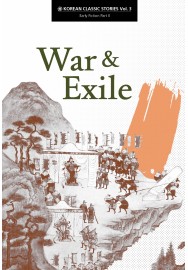 Korean Classic Stories: War & Exile (vol. 3)