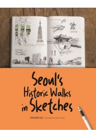  Seoul’s Historic Walks in Sketches