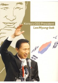 Korea’s CEO President: Lee Myung-bak